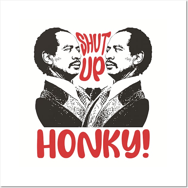 Shut Up Honky! - Jefferson Wall Art by Mandegraph